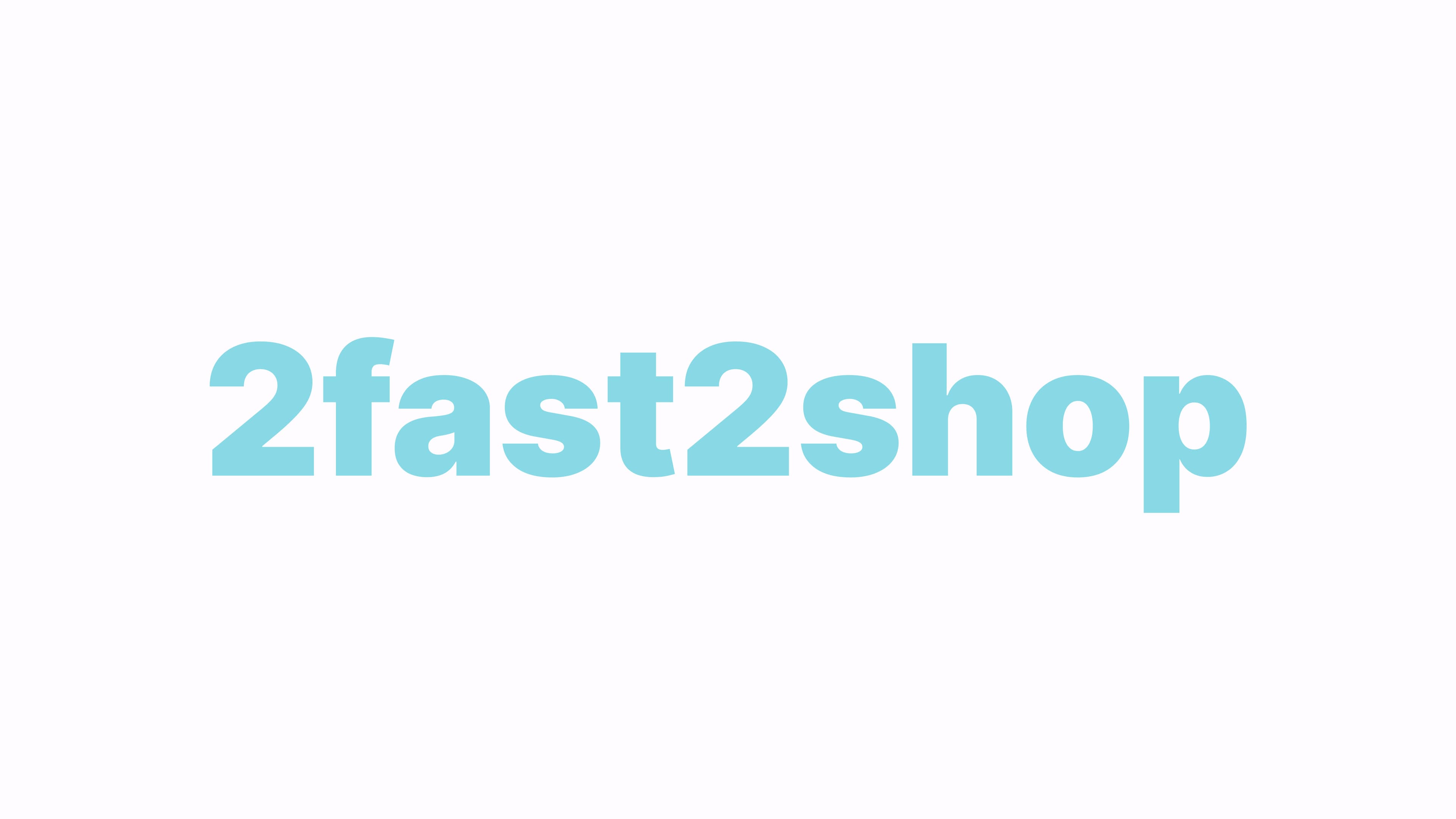 2fast2shop
